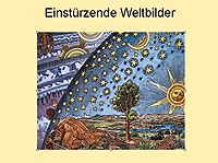 Vortrag Einstürzende Weltbilder